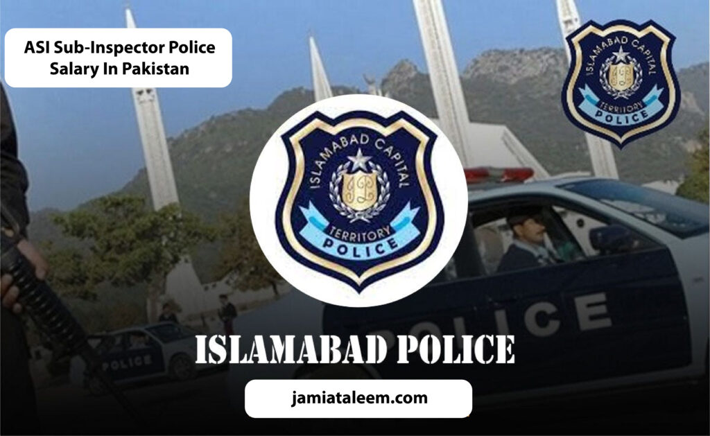ASI Sub-Inspector Police Salary In Pakistan