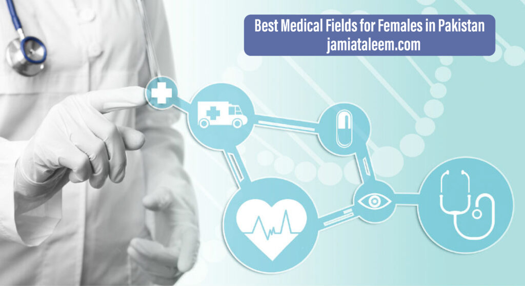 medical fields for females in pakistan
